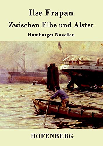 Stock image for Zwischen Elbe und Alster: Hamburger Novellen (German Edition) for sale by Lucky's Textbooks