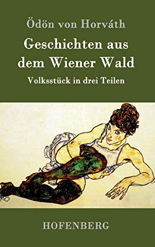 9783843095648: Geschichten aus dem Wiener Wald: Volksstck in drei Teilen