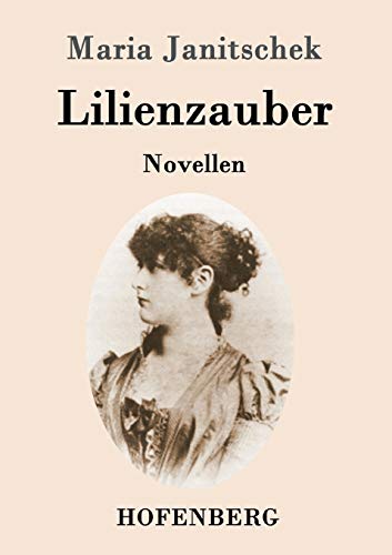 Beispielbild fr Lilienzauber:Novellen zum Verkauf von Chiron Media