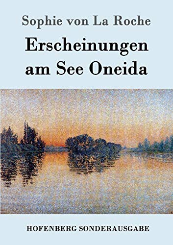 9783843096157: Erscheinungen am See Oneida (German Edition)