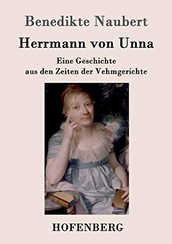 9783843096898: Herrmann von Unna: Eine Geschichte aus den Zeiten der Vehmgerichte