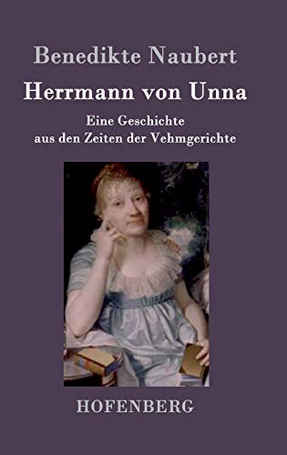 9783843096904: Herrmann von Unna: Eine Geschichte aus den Zeiten der Vehmgerichte