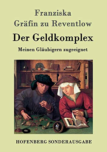 Stock image for Der Geldkomplex:Meinen Gläubigern zugeeignet for sale by Ria Christie Collections