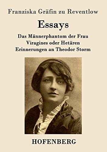 Beispielbild fr Essays: Das Mnnerphantom der Frau / Viragines oder Hetren / Erinnerungen an Theodor Storm (German Edition) zum Verkauf von Lucky's Textbooks