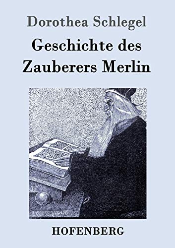 9783843097383: Geschichte des Zauberers Merlin