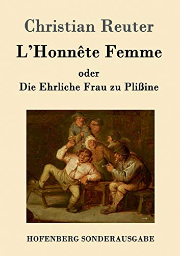 Imagen de archivo de L'Honnte Femme oder Die Ehrliche Frau zu Pliine (German Edition) a la venta por Lucky's Textbooks