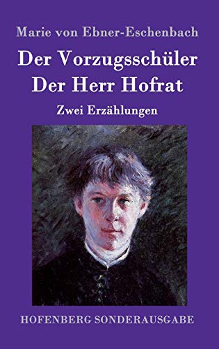 9783843098953: Der Vorzugsschler / Der Herr Hofrat: Zwei Erzhlungen