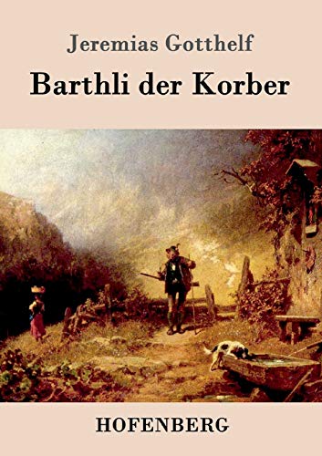 Imagen de archivo de Barthli der Korber a la venta por Chiron Media