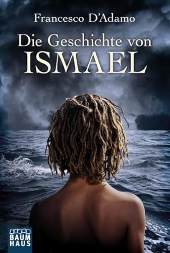 Stock image for Die Geschichte von Ismael: Flucht aus Afrika for sale by medimops