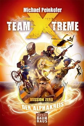 Imagen de archivo de Team X-treme - Mission Zero: Der Alphakreis a la venta por medimops