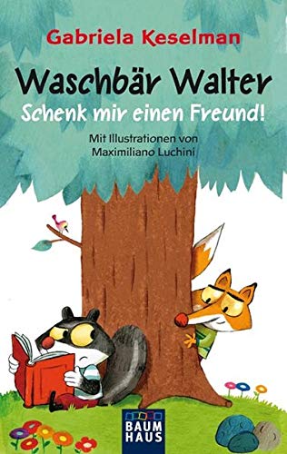 Imagen de archivo de Waschbr Walter - Schenk mir einen Freund! a la venta por Leserstrahl  (Preise inkl. MwSt.)