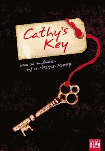Stock image for Cathy's key : wenn du ihn findest - ruf an: +49(0)69-7104994. [Stewart/Weisman/Brigg. Aus dem Amerikan. Engl. von Barbara Lehnerer] / Baumhaus-Taschenbuch ; Bd. 0057 for sale by Versandantiquariat Schfer