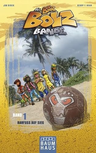 Stock image for Die Barbolz-Bande, Band 1: Barfu auf Sieg. Fuball und Meer!: Barfuss auf Sieg for sale by Leserstrahl  (Preise inkl. MwSt.)