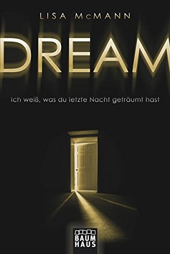 DREAM - Ich weiß, was du letzte Nacht geträumt hast (Baumhaus Verlag) - Lisa McMann