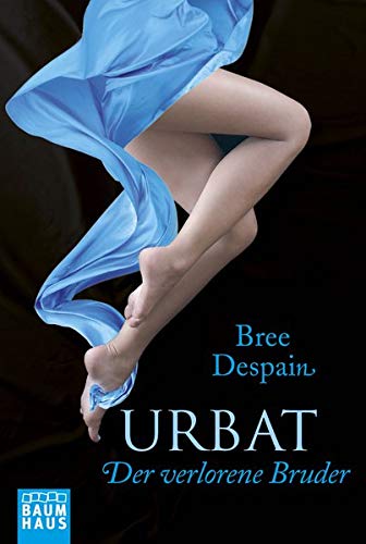 Urbat - Der verlorene Bruder - Despain, Bree