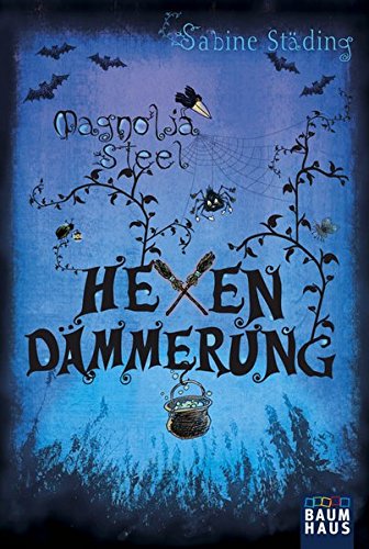 Beispielbild fr Magnolia Steel: Hexendmmerung zum Verkauf von medimops