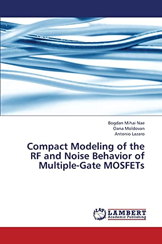9783843304726: Compact Modeling of the RF and Noise Behavior of Multiple-Gate MOSFETs