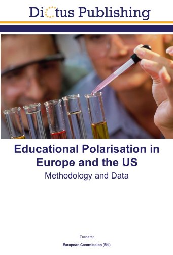 Educational Polarisation in Europe and the US: Methodology and Data (9783843334044) by Eurostat, .