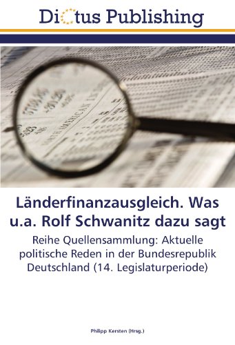 9783843334792: Lnderfinanzausgleich. Was u.a. Rolf Schwanitz dazu sagt: Reihe Quellensammlung: Aktuelle politische Reden in der Bundesrepublik Deutschland (14. Legislaturperiode)