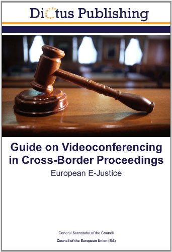 Beispielbild fr Guide on Videoconferencing in Cross-Border Proceedings : European E-Justice zum Verkauf von Buchpark