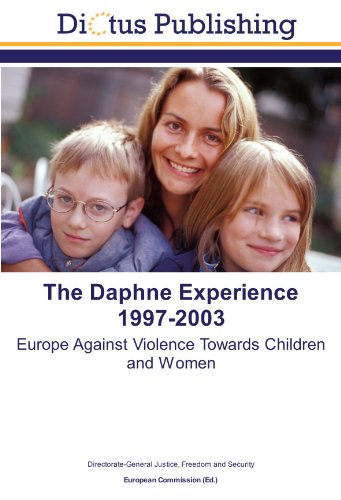 Beispielbild fr The Daphne Experience 1997-2003 : Europe Against Violence Towards Children and Women zum Verkauf von Buchpark