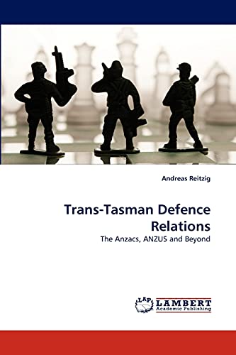 9783843350099: Trans-Tasman Defence Relations: The Anzacs, ANZUS and Beyond