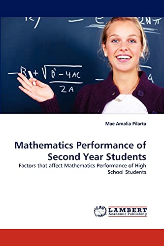 9783843350235: Mathematics Performance of Second Year Students: Factors that affect Mathematics Performance of High School Students