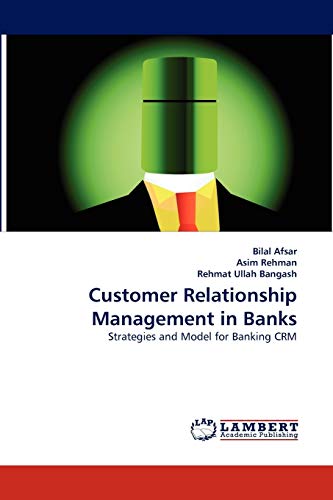 Imagen de archivo de Customer Relationship Management in Banks: Strategies and Model for Banking CRM a la venta por Lucky's Textbooks