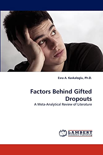 9783843350846: Factors Behind Gifted Dropouts: A Meta-Analytical Review of Literature