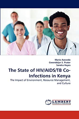 Imagen de archivo de The State of HIV/AIDS/TB Co-Infections in Kenya a la venta por Chiron Media