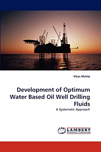 9783843357708: Development of Optimum Water Based Oil Well Drilling Fluids: A Systematic Approach