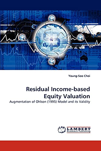 9783843357944: Residual Income-based Equity Valuation: Augmentation of Ohlson (1995) Model and its Validity