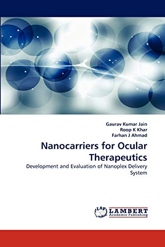9783843358828: Nanocarriers for Ocular Therapeutics: Development and Evaluation of Nanoplex Delivery System