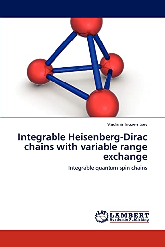 9783843359450: Integrable Heisenberg-Dirac chains with variable range exchange: Integrable quantum spin chains