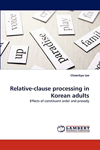 9783843359849: Relative-Clause Processing in Korean Adults: Effects of constituent order and prosody