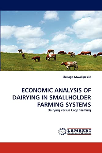 9783843360333: ECONOMIC ANALYSIS OF DAIRYING IN SMALLHOLDER FARMING SYSTEMS: Dairying versus Crop farming