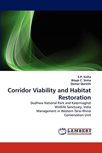 Stock image for Corridor Viability and Habitat Restoration: Dudhwa National Park and Katerniaghat Wildlife Sanctuary, India Management in Western Terai Rhino Conservation Unit for sale by Lucky's Textbooks