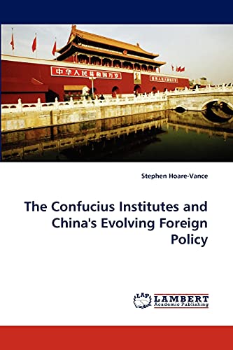 Stock image for The Confucius Institutes and China's Evolving Foreign Policy for sale by Ria Christie Collections