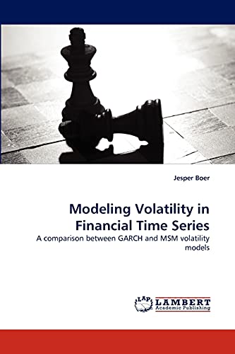 9783843362061: Modeling Volatility in Financial Time Series: A comparison between GARCH and MSM volatility models