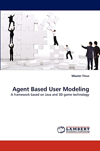 9783843364348: Agent Based User Modeling: A framework based on Java and 3D game technology