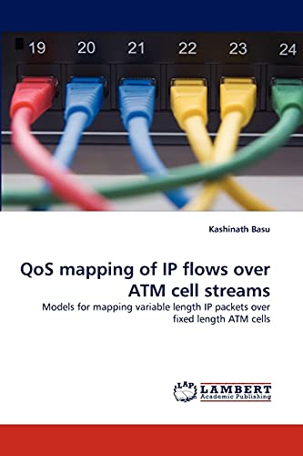 Imagen de archivo de QoS mapping of IP flows over ATM cell streams a la venta por Ria Christie Collections