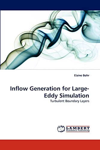 9783843365208: Inflow Generation for Large-Eddy Simulation: Turbulent Boundary Layers
