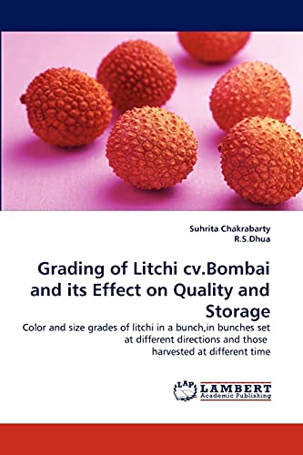 Imagen de archivo de Grading of Litchi cv.Bombai and its Effect on Quality and Storage a la venta por Chiron Media
