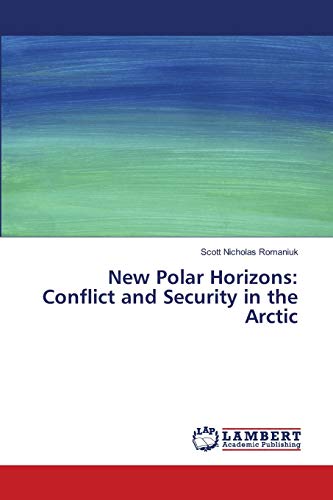 Stock image for New Polar Horizons: Conflict and Security in the Arctic for sale by Lucky's Textbooks