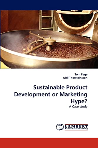 Beispielbild fr Sustainable Product Development or Marketing Hype?: A Case study zum Verkauf von Lucky's Textbooks