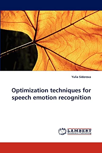 Stock image for Optimization techniques for speech emotion recognition for sale by Lucky's Textbooks