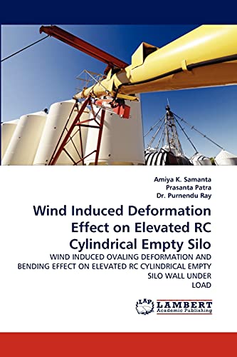 Stock image for Wind Induced Deformation Effect on Elevated Rc Cylindrical Empty Silo for sale by Ria Christie Collections