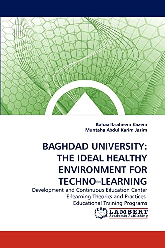 Stock image for Baghdad University: The Ideal Healthy Environment for Techno-Learning for sale by Ria Christie Collections