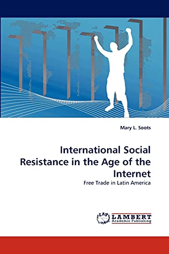 Stock image for International Social Resistance in the Age of the Internet for sale by Ria Christie Collections