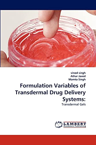 9783843373180: Formulation Variables of Transdermal Drug Delivery Systems: Transdermal Gels